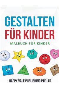 Gestalten für Kinder