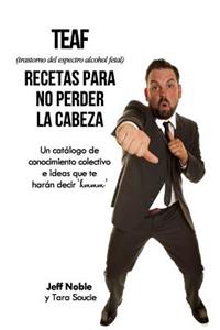 Teaf Recetas Para No Perder La Cabeza