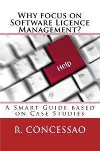 Why focus on Software Licence Management?