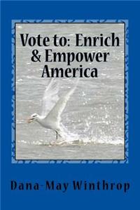 Vote to Enrich and Empower America