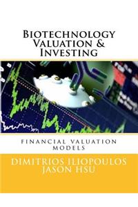 Biotechnology Valuation & Investing