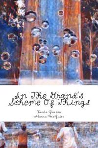 In the Grand's Scheme of Things: Poetry for the Children of Yahuah