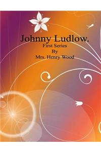 Johnny Ludlow.