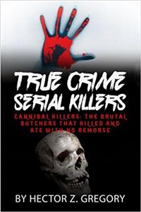 True Crime Serial Killers