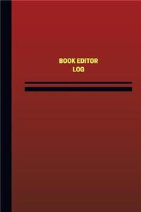 Book Editor Log (Logbook, Journal - 124 pages, 6 x 9 inches)