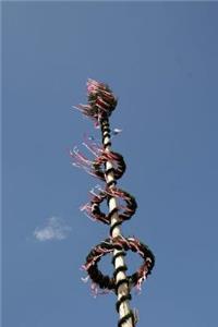 Looking Up at a Maypole in Bavaria Spring Journal