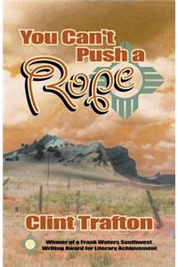 You Can't Push a Rope