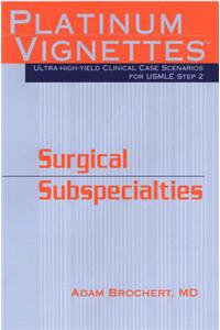 Surgical Subspecialties: Ultra-High-Yield Clinical Case Sceneros for Step 2: Surgical Subspecialities