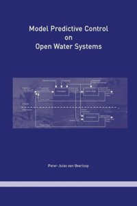 Model Predictive Control on Open Water Systems