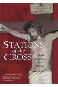 Stations of the Cross with the Eucharistic Heart of Jesus