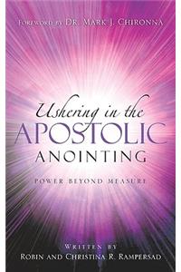 Ushering In the Apostolic Anointing