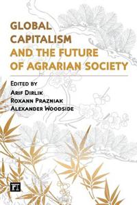 Global Capitalism and the Future of Agrarian Society