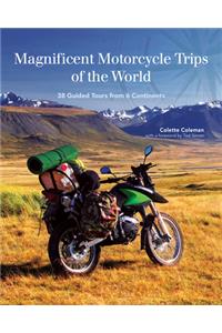 Magnificent Motorcycle Trips of the World