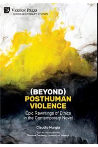 (Beyond) Posthuman Violence