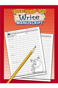 Every Child Can Write Manuscript, Grades K - 3