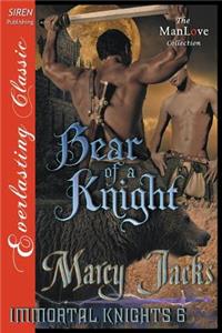 Bear of a Knight [Immortal Knights 6] (Siren Publishing Everlasting Classic Manlove)