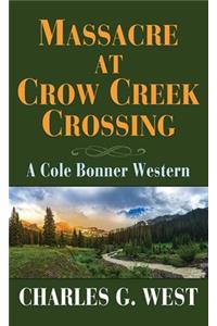 Massacre at Crow Creek Crossing
