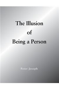 Illusion of Being a Person