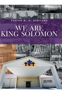 We Are King Solomon