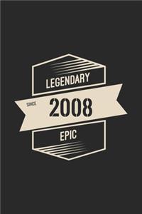 Legendary Awesome Epic Since 2008 Notebook Birthday Gift For Women, Men, Boss, Coworkers, Colleagues, Students & Friends