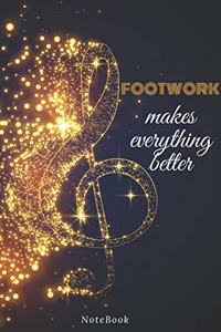 Footwork Makes Everything Better