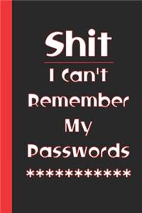 Shit I Can't Remember My Passwords