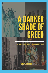 Darker Shade of Greed