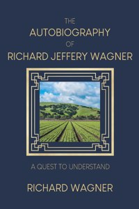 Autobiography of Richard Jeffery Wagner