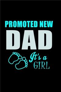 Promoted to Dad It's a Girl