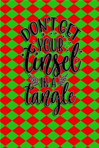 Dont Let Your Tinsel In A Tangle