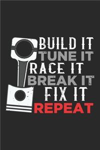 Build it tune it race it break it fix it repeat