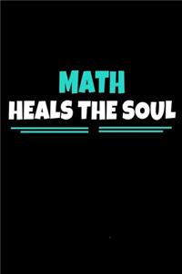 Math Heals The Soul