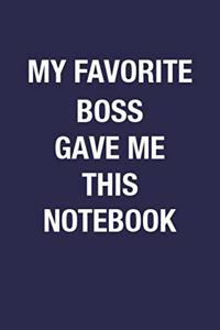 My Favorite Boss Gave Me This Notebook