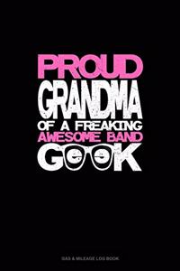 Proud Granma of a Freaking Awesome Band Geek