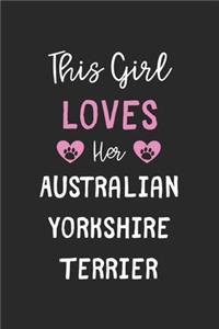 This Girl Loves Her Australian Yorkshire Terrier