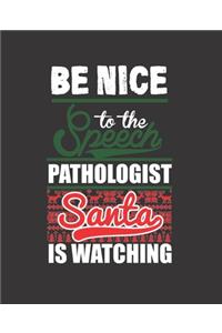 Be Nice to the Speech Pathologist Santa Is Watching