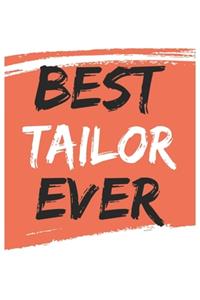 Best tailor Ever tailors Gifts tailor Appreciation Gift, Coolest tailor Notebook A beautiful