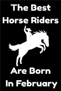 The Best Horse Riders Are Born In February