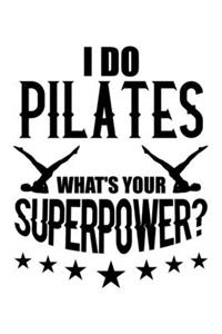 I Do Pilates What's Your Superpower