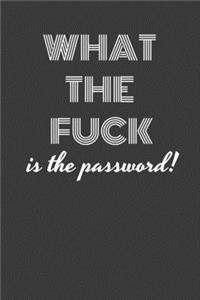 What the Fuck Is the Password?