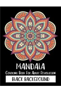 Mandala Coloring Book For Adult Relaxation Black Background