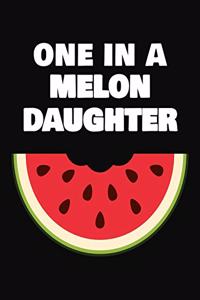 One In A Melon Daughter: College Ruled Blank Lined Composition Notebook Journal