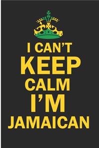 I Can't Keep Calm I'm Jamaican