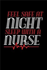 Feel Safe At Night Sleep With A Nurse