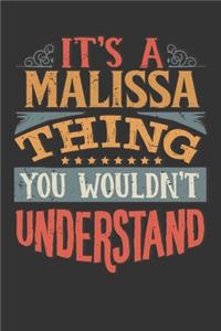 Its A Malissa Thing You Wouldnt Understand