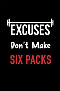 Excuses Don't Make Six Packs