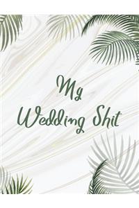 My Wedding Shit