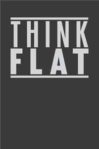 think flat