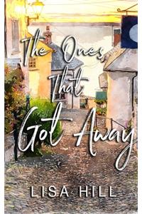 The Ones That Got Away