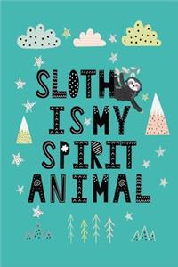 Sloth Is My Spirit Animal